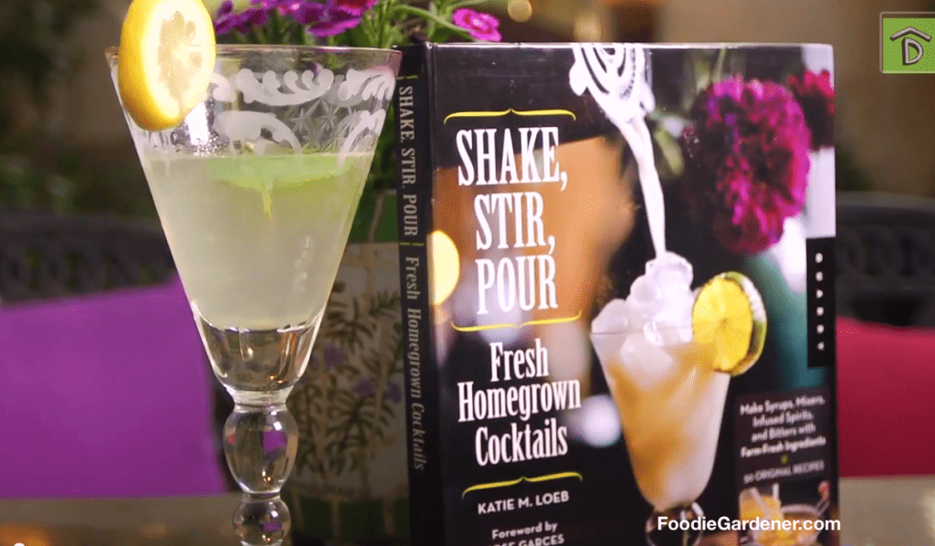 Fresh Homegrown Cocktails by Katie Loeb recipe featured on Way to Grow Show on Digs Channel